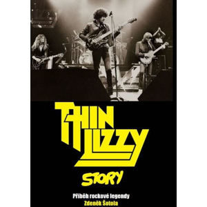 kniha Thin Lizzy Story - Příběh rockové legendy - VOL031
