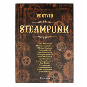 kniha Ve stylu steampunk - Slováková Petra a kolektiv - 63066