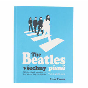 kniha The Beatles - Všechny písně - Steve Turner - 326550