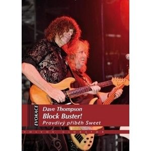 kniha Block Buster - Pravdivý příběh Sweet - Dave Thompson