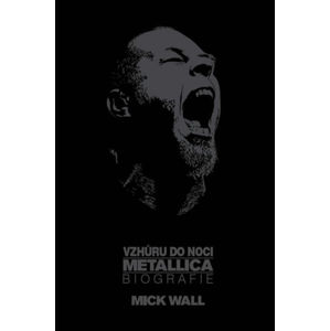 kniha Metallica - Vzhůru do noci - Mick Wall - KOS002